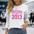 Awesome Since 2013 Birthday Awesome Vintage 2013 Long Sleeve T-Shirt Gifts for Her
