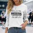 Bikesexual I'll Ride Anything Biker Bicycling Long Sleeve T-Shirt Gifts for Her