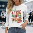 Dance Like Frosty Shine Rudolph Give Santa Love Like Jesus Long Sleeve T-Shirt Gifts for Her
