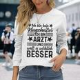 Doctor Ich Bin Kein Klugscheißer Langarmshirts Geschenke für Sie