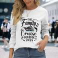 This Family Cruise Has No Control 2024 Long Sleeve T-Shirt Gifts for Her