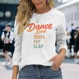 Dad Dance Retro Proud Dancer Dancing Father's Day Long Sleeve T-Shirt Gifts for Her