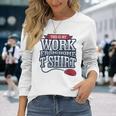 Telecommuter Novelty This Is My Work From Home Long Sleeve T-Shirt Gifts for Her