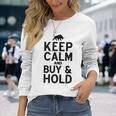 Keep Calm And Buy & Hold I Aktien Börse Langarmshirts Geschenke für Sie