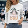 I Really Appreciate You Thank You Shows Gratitude Long Sleeve T-Shirt Gifts for Her