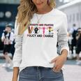 Thoughts And Prayers Vote Policy And Change Equality Rights Long Sleeve T-Shirt Gifts for Her