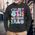 In My 8Th Birthday Era 8 Years Old Girls 8Th Birthday Groovy Long Sleeve T-Shirt Gifts for Old Men
