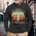 This Actually Is My First Rodeo Country Western Bull Skull Long Sleeve T-Shirt Gifts for Old Men