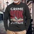 Adicto A Los Libros De Crimen True Crime Camiseta de manga larga Regalos para ancianos