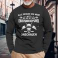 Alle Denken Ich Wäre Nett Eishockey Game Langarmshirts Geschenke für alte Männer