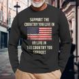 American Flag Support The Country You Live In Long Sleeve T-Shirt Gifts for Old Men