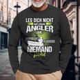 Angel Idea Fater Leg Dich Nicht Mit An Angler An Langarmshirts Geschenke für alte Männer