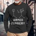 Armed Robbery Robber Stick Figure Stickman Printed Long Sleeve T-Shirt Gifts for Old Men