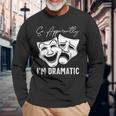 Theater Lover Drama Student Musical Actor Drama Long Sleeve T-Shirt Gifts for Old Men