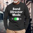 Band Director Mode Long Sleeve T-Shirt Gifts for Old Men