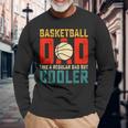 Basketball Dad Present Daddy Father's Day Birthday Christmas Long Sleeve T-Shirt Gifts for Old Men