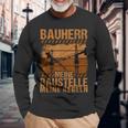 Bauherr Meine Bausite Meine Rules Langarmshirts Geschenke für alte Männer