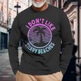 Beach Summer Time I Don't Like Shady Beaches Long Sleeve T-Shirt Gifts for Old Men
