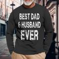 Best Dad And Husband Ever Father's Day Quote Long Sleeve T-Shirt Gifts for Old Men