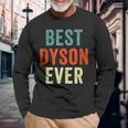Best Dyson Ever Personalized First Name Joke Idea Long Sleeve T-Shirt Gifts for Old Men