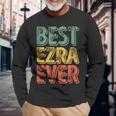 Best Ezra Ever Personalized First Name Ezra Long Sleeve T-Shirt Gifts for Old Men