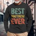 Best Matthew Ever Personalized First Name Long Sleeve T-Shirt Gifts for Old Men