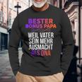 Bester Bonus Papa Weilater Sein Mehr Ausmacht Dna Langarmshirts Geschenke für alte Männer