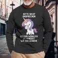 Bitte Nicht Ansprechen Ich Bin Wirklich So Angervt Einhorn Langarmshirts Geschenke für alte Männer