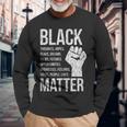 Black Lives Hopes Dreams Views Futures Businesses Matter Long Sleeve T-Shirt Gifts for Old Men