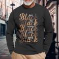 Black History Month African Love Joy Pride History Melanin Long Sleeve T-Shirt Gifts for Old Men