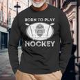 Born To Play Hockey Regalo Divertido Para Jugador De Hockey Sobre Hielo Camiseta de manga larga Regalos para ancianos