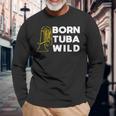 Born Tuba Wild Lustiges Bass Langarmshirts Geschenke für alte Männer