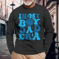 In My Boy Dad Era Long Sleeve T-Shirt Gifts for Old Men