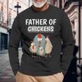 Boys Hen Dad Father's Day Father Of Chickens Long Sleeve T-Shirt Gifts for Old Men