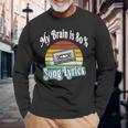 My Brain Is 80 Song Lyrics Retro Vintage Music Lover Long Sleeve T-Shirt Gifts for Old Men