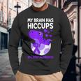 My Brain Has Hiccups Purple Ribbon Epilepsy Awareness Long Sleeve T-Shirt Gifts for Old Men