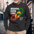 Breaking Every Chain Since 1865 Junenth Freedom Long Sleeve T-Shirt Gifts for Old Men