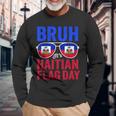 Bruh It's Haitian Flag Day Haiti Flag Boys Toddler Long Sleeve T-Shirt Gifts for Old Men