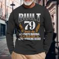 Built 79 Years Ago 79Th Birthday 79 Years Old Bday Long Sleeve T-Shirt Gifts for Old Men