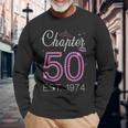 Chapter 50 Est 1974 50 Years Old 50Th Birthday Queen Women Long Sleeve T-Shirt Gifts for Old Men