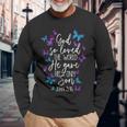 Christian Bible Verse God Gave His Son John 513 Butterfly Long Sleeve T-Shirt Gifts for Old Men