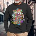 Colorful Mental Health Supporter Broken Crayons Still Color Long Sleeve T-Shirt Gifts for Old Men