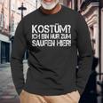 Costume Ich Bin Nur Zum Saufen Hier German Language Langarmshirts Geschenke für alte Männer