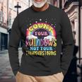 Count Your Rainbows Not Your Thunderstorms Positive Optimist Long Sleeve T-Shirt Gifts for Old Men