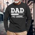 Dad Joke Loading Father's Day Long Sleeve T-Shirt Gifts for Old Men