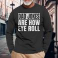 Dad Jokes Are How Eye Roll Dad Fathers Day Vintage Long Sleeve T-Shirt Gifts for Old Men