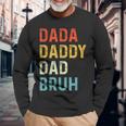Dada Daddy Dad Bruh Dad Vintage Fathers Day Long Sleeve T-Shirt Gifts for Old Men