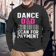 Dance Dad Scan For Payment Fathers Day Dancer Ballet Long Sleeve T-Shirt Gifts for Old Men