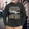 Dich Als Papa Zu Haben Ist Dass Du Sein Opa Bist Opa Spruch Langarmshirts Geschenke für alte Männer