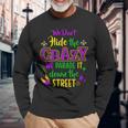 We Don't Hide Crazy Parade It Bead Mardi Gras Carnival Long Sleeve T-Shirt Gifts for Old Men